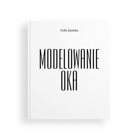  Akcesoria Modelowanie Oka- Zofia Jasińska - Książka ZJPro 79.899999 - 1